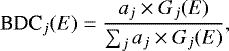 \begin{equation*} \textrm{BDC}_j(E) = \frac{a_j \times G_j(E)}{\sum_j{a_j \times G_j(E)}},\end{equation*}