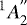 $^1A_2^{&#x0027;&#x0027;}$