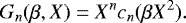 \begin{equation*} G_n(\beta,X) = X^nc_n(\beta X^2). \vspace*{2pt}\end{equation*}