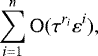 \begin{equation*} \sum_{i=1}^{n}\mathrm{O}(\tau^{r_i}\varepsilon^i),\end{equation*}
