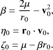 \begin{align*} & \beta = \frac{2\mu}{r_0}-\v_0^2,\nonumber\\ & \eta_0 = \r_0\cdot \v_0,\\ & \zeta_0 = \mu - \beta r_0.\nonumber \end{align*}