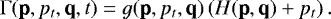 \begin{equation*} \Gamma(\textbf{p},p_t,\textbf{q},t) = g(\textbf{p}, p_t,\textbf{q})\left(H(\textbf{p},\textbf{q})&#x002B;p_t\right){.} \end{equation*}