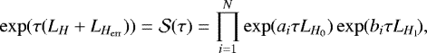 \begin{equation*} \exp(\tau (L_H&#x002B;L_{H_{\mathrm{err}}})) = \mathcal{S}(\tau) = \prod_{i=1}^{N} \exp(a_i\tau L_{H_0})\exp(b_i\tau L_{H_1}\!),\end{equation*}