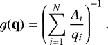 \begin{equation*} g(\textbf{q}) = \left(\sum_{i=1}^{N} \frac{A_i}{q_i}\right)^{-1}. \end{equation*}