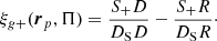$$ \begin{aligned} \xi _{g+}(\boldsymbol{r}_p, \Pi )=\frac{S_+D}{D_{\rm S}D}-\frac{S_+R}{D_{\rm S} R}\cdot \end{aligned} $$