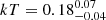$ kT=0.18^{0.07}_{-0.04} $