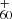 $ _{60}^{+} $