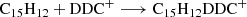 $$ \begin{aligned}&\mathrm{C}_{15}\mathrm{H}_{12} + \mathrm{DDC}^+ \longrightarrow {\mathrm{C}_{15}\mathrm{H}_{12}\mathrm{DDC}}^+ \end{aligned} $$