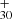 $ _{30}^{+} $