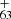 $ _{63}^{+} $