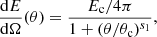 $$ \begin{aligned} \frac{\mathrm{d}E}{\mathrm{d}\Omega }(\theta ) = \frac{E_\mathrm{c} /4\pi }{1+(\theta /\theta _\mathrm{c} )^{s_1}} , \end{aligned} $$