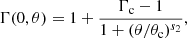 $$ \begin{aligned} \Gamma (0,\theta ) = 1 + \frac{\Gamma _\mathrm{c} -1}{1+(\theta /\theta _\mathrm{c} )^{s_2}} , \end{aligned} $$