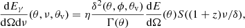 $$ \begin{aligned} \frac{\mathrm{d}E_\mathrm \gamma }{\mathrm{d}\Omega \mathrm{d}\nu }(\theta ,\nu ,\theta _\mathrm{v} ) = \eta \frac{\delta ^2(\theta ,\phi ,\theta _\mathrm{v} )}{\Gamma (\theta )} \frac{\mathrm{d}E}{\mathrm{d}\Omega }(\theta ) S((1+z)\nu /\delta ) , \end{aligned} $$