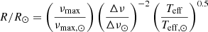 $$ \begin{aligned} R/R_{\odot }&= \left(\frac{\nu _{\mathrm{max}}}{\nu _{\rm {max,\odot }}} \right) \left( \frac{\Delta \nu }{\Delta \nu _{\odot }}\right)^{-2} \left( \frac{T_{\rm eff}}{T_{\rm eff,\odot }}\right)^{0.5} \end{aligned} $$