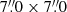 $ 7{{\overset{\prime\prime}{.}}}0\times7{{\overset{\prime\prime}{.}}}0 $