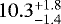 $10.3_{-1.4}^{&#x002B;1.8}\;$