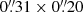$ 0{{\overset{\prime\prime}{.}}}31 \times 0{{\overset{\prime\prime}{.}}}20 $