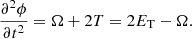 $$ \begin{aligned} {\partial ^2\phi \over {\partial t^2}} = \Omega + 2 T = 2 E_{\rm T} -\Omega . \end{aligned} $$