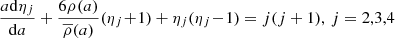 $$ \begin{aligned} {a\mathrm{d}\eta _{j}\over \mathrm{d}a}+ {6\rho (a)\over \overline{\rho }(a)}{(\eta _{j}\!+\!1)}+ {\eta _{j}(\eta _{j}\!-\!1)} = {j(j+1}), \, j=2,3,4 \end{aligned} $$