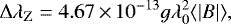 \begin{equation*} \Delta \lambda_{\textrm{Z}} = 4.67\,{\times}\,10^{-13} g \lambda_0^2 {{\langle} \vert B \vert {\rangle}}, \end{equation*}
