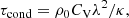$$ \begin{aligned} \tau _{\mathrm{cond} }={\rho _0 C_\mathrm{V} \lambda ^2}/{\kappa }, \end{aligned} $$