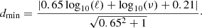 $$ \begin{aligned} d_{\rm min} = \frac{|0.65\log _{10}(\ell ) + \log _{10}(\nu ) + 0.21|}{\sqrt{0.65^2 + 1}}\cdot \end{aligned} $$