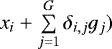 $x_i &#x002B; \sum\limits_{j=1}^G \delta_{i,j} g_j)$