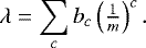 \begin{eqnarray*} \lambda = \sum_c b_c \left( \tfrac{1}{m} \right)^c.\end{eqnarray*}