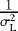 $\frac{1}{\sigma_{\mathrm{L}}^2}$