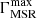 $ \Gamma_{\mathrm{MSR}}^{\mathrm{max}} $