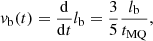 $$ \begin{aligned} { v}_{\mathrm{b} }(t) = \frac{\mathrm{d} }{\mathrm{d} t}l_{\mathrm{b} } = \frac{3}{5} \frac{l_{\mathrm{b} }}{t_{\mathrm{MQ} }}, \end{aligned} $$