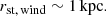 $$ \begin{aligned} r_{\rm st,\,wind } \sim 1\,\mathrm{kpc} . \end{aligned} $$