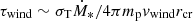 $ \tau_{\mathrm{wind}} \sim \sigma_{\mathrm{T}} \dot{M}_{*}/4\pi m_{\mathrm{p}} \mathit{v}_{\mathrm{wind}}r_{\mathrm{cr}} $