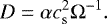 \begin{equation*} D = \alpha c_{\textrm{s}}^2 \Omega^{-1} . \end{equation*}