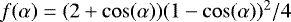 $f(\alpha)=(2&#x002B;\cos(\alpha))(1-\cos(\alpha))^2/4$