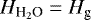 $H_{\textrm{H}_2\textrm{O}}=H_{\textrm{g}}$