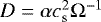 $D=\alpha c_{\textrm{s}}^2 \Omega^{-1}$