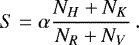 \begin{equation*} S = \alpha \frac{N_{H }&#x002B; N_{K}}{N_{R} &#x002B; N_{V}} \,. \end{equation*}