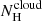 $ N_{\mathrm{H}}^{\mathrm{cloud}} $