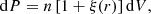 $$ \begin{aligned} \mathrm{d} P = n \left[1 + \xi (r)\right] \mathrm{d} V, \end{aligned} $$