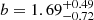 $ b={1.69}_{-{0.72}}^{+{0.49}} $