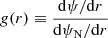 $$ \begin{aligned} { g}(r) \equiv \frac{\mathrm{d} \psi / \mathrm{d} r}{\mathrm{d} \psi _{\rm N} / \mathrm{d} r} \end{aligned} $$