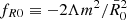 $ f_{R0} \equiv - 2 \Lambda m^2 / \bar{R}_0^2 $