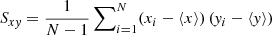 $ S_{x\mathit{y}} = \frac{1}{N-1}\sum\nolimits^N_{i=1} ( x_i - \langle x \rangle ) \, ( \mathit{y}_i - \langle \mathit{y} \rangle ) $