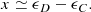 $$ \begin{aligned} x \simeq \epsilon _{D} - \epsilon _{C} . \end{aligned} $$