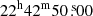 $ 22^{\mathrm{h}} 42^{\mathrm{m}} 50{{\overset{\text{ s}}{.}}}00 $