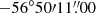 $ -56^\circ 50{\prime}11{{\overset{\prime\prime}{.}}}00 $