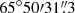 $ 65^\circ 50{\prime}31{{\overset{\prime\prime}{.}}}3 $