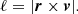 $$ \begin{aligned} \ell = |{\boldsymbol{r}} \times {\boldsymbol{v}}|. \end{aligned} $$