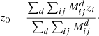 $$ \begin{aligned} z_0 = \frac{\sum _{d} \sum _{ij} M_{ij}^d z_i}{\sum _{d} \sum _{ij}M^d_{ij}}\cdot \end{aligned} $$